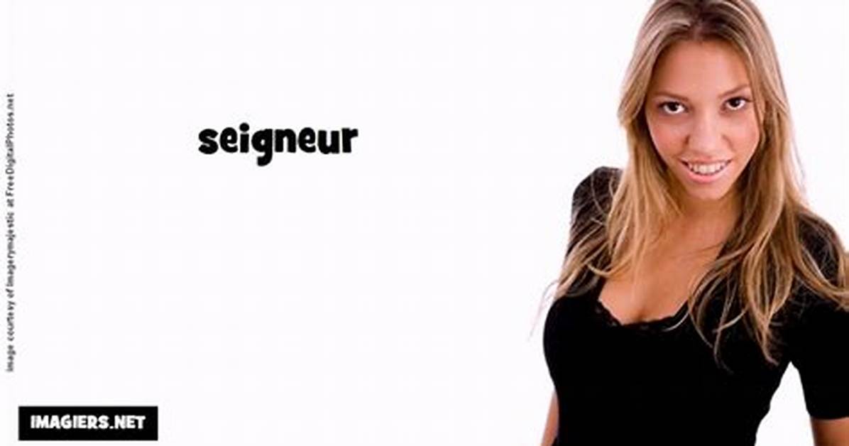 What Does Seigneur Mean?