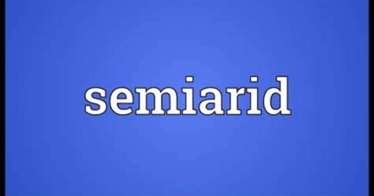 What Does Semiarid Mean - Lisbd-Net. Com