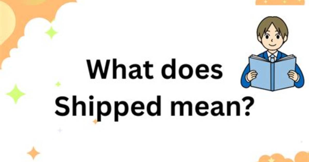 What Does Shipped Mean Slang?