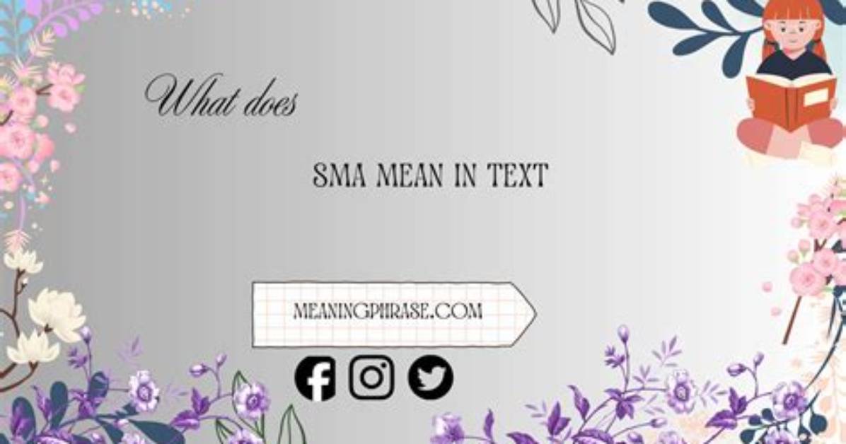 What Does Sma Mean in a Text