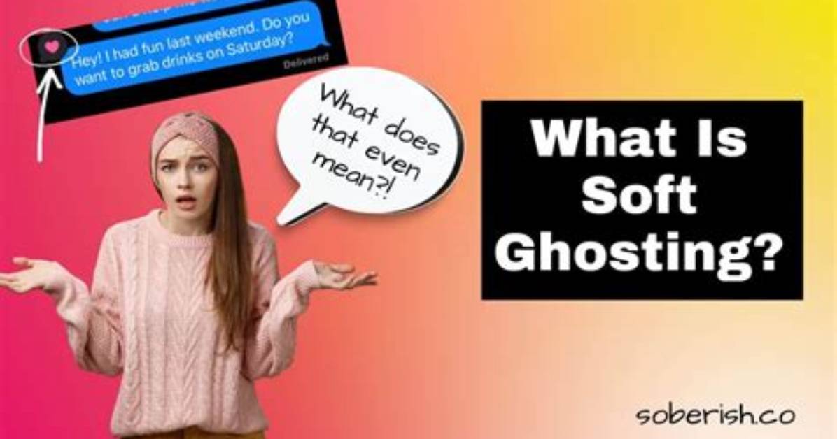 What Does Soft Ghosting Look Like?