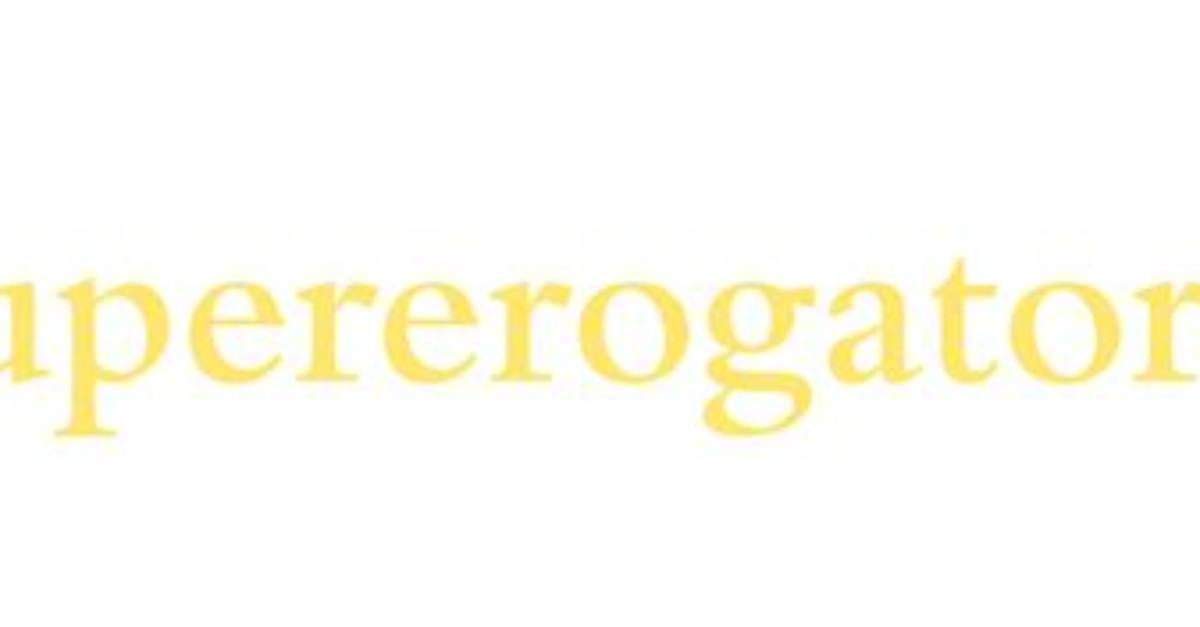 What Does Supererogatory Mean?