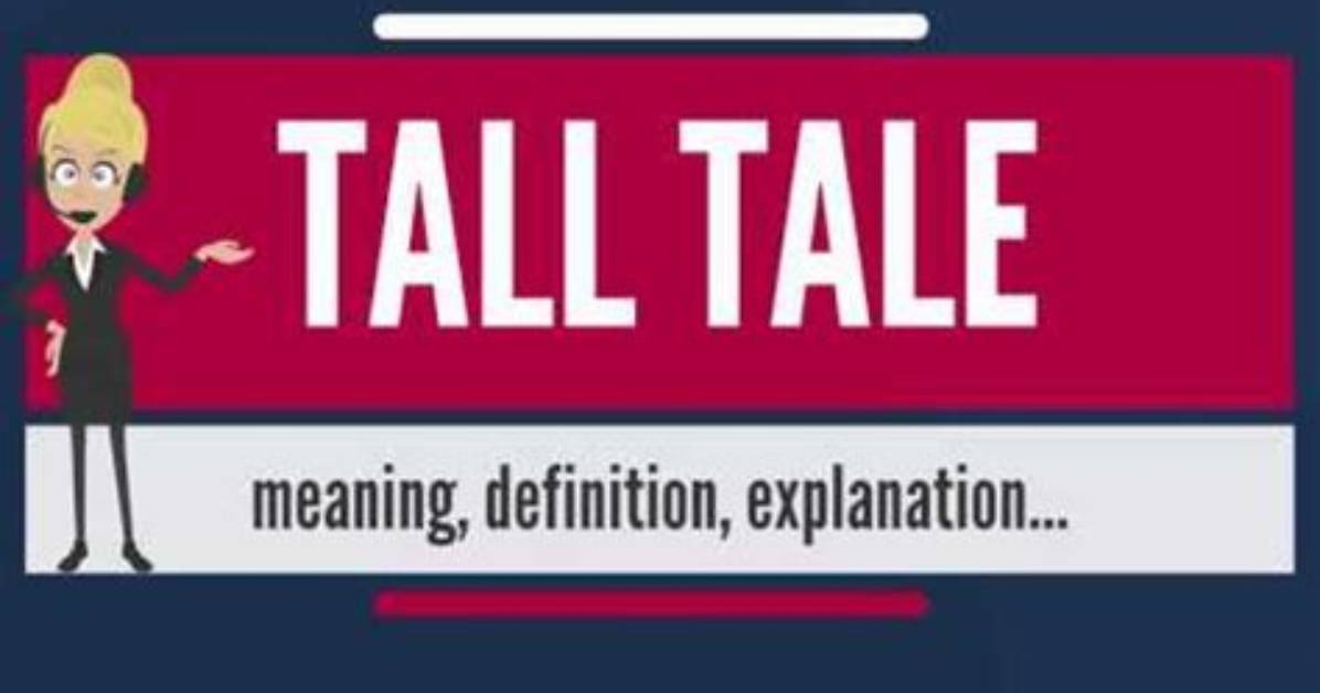 What Does Tall Tale Mean?