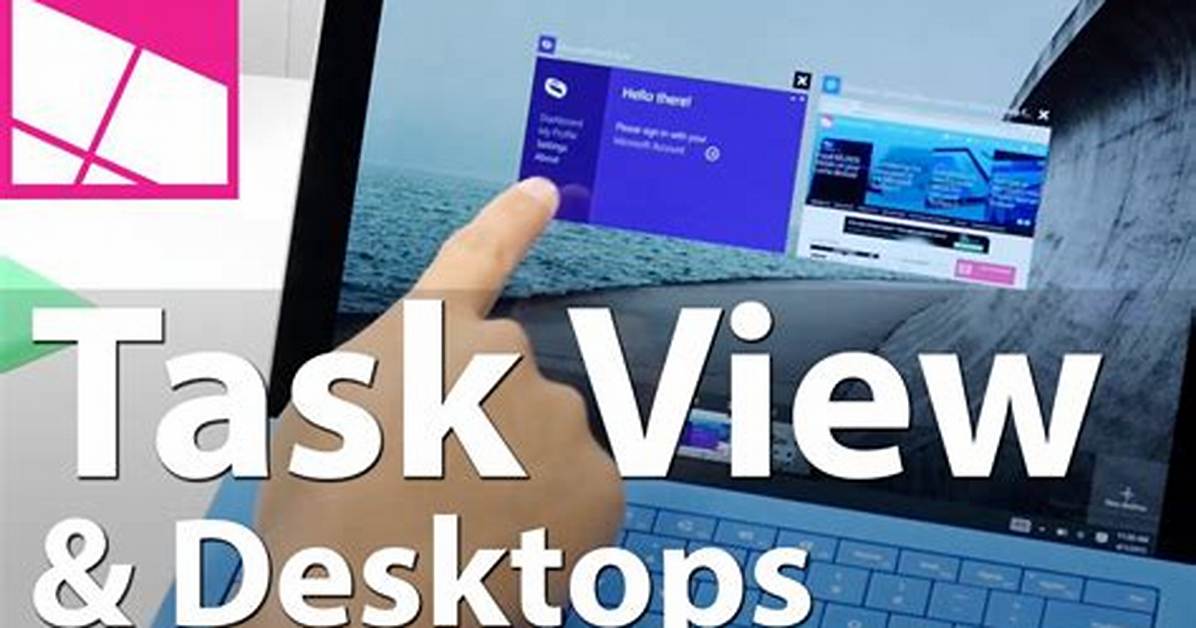 What Does Task View Do in Windows 10?