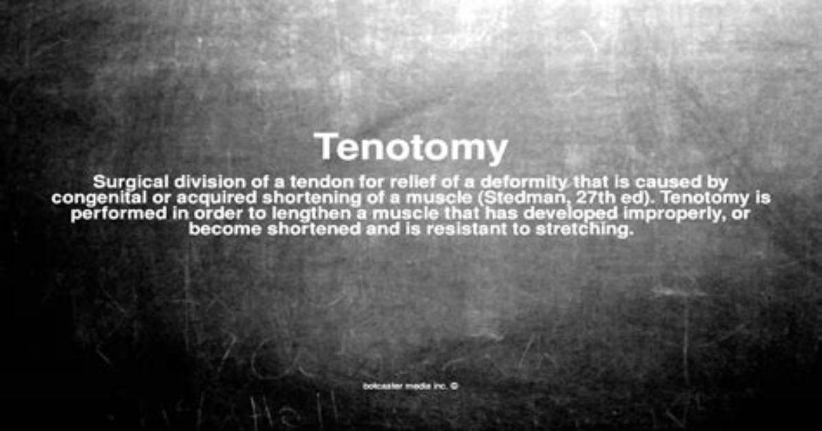 What Does Tenotomy Mean?