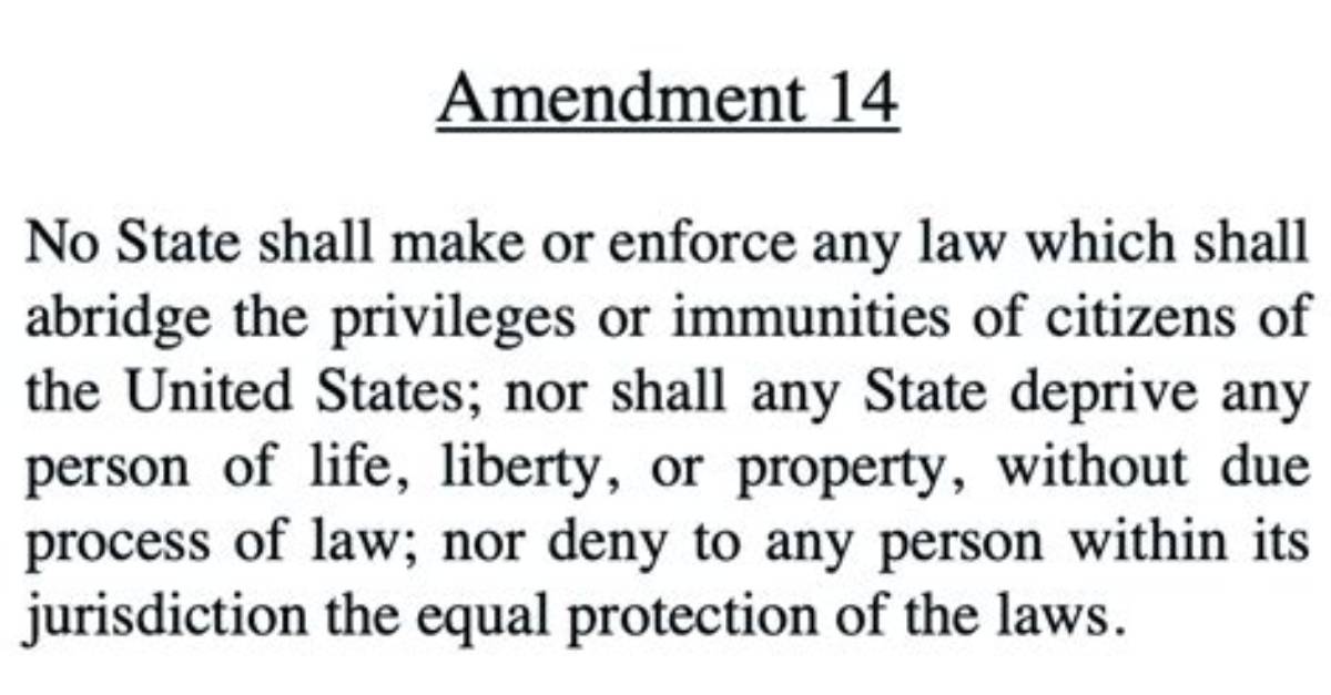 What Does the 14Th Amendment to the Constitution Say
