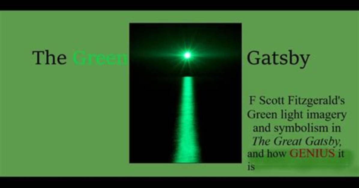 What Does the Green Light Most Likely Symbolize in the Great Gatsby?