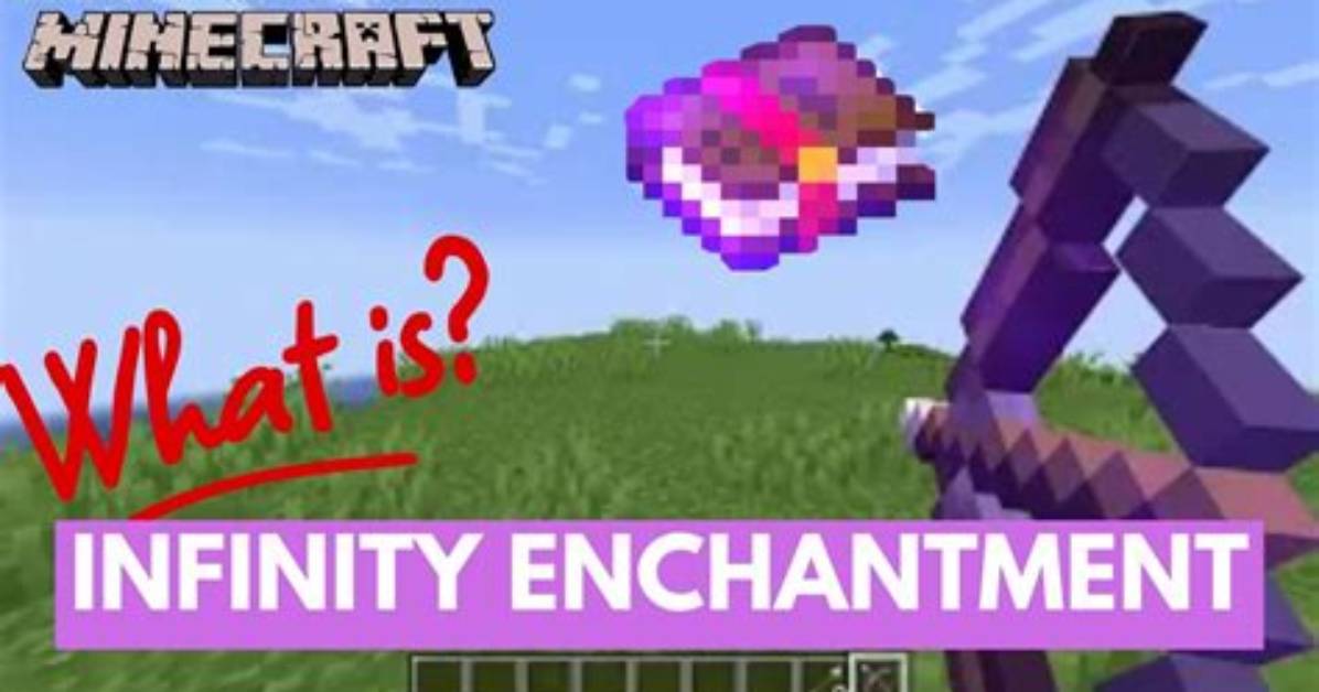 What Does the Infinity Enchantment Do in Minecraft