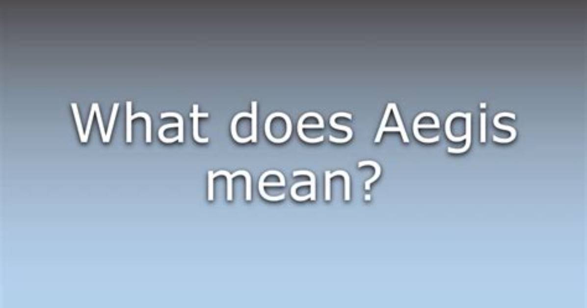 What Does the Name Aegis Mean?