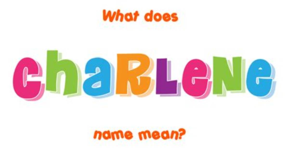 What Does the Name Charleen Mean?