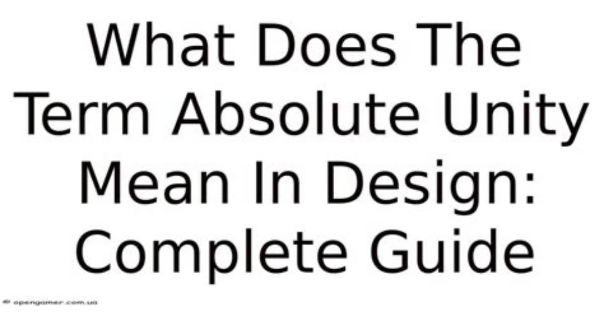 What Does the Term Absolute Unity Mean in Design