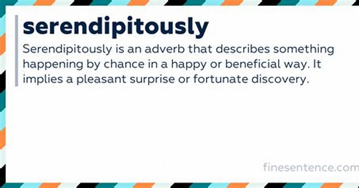 What Does the Term Serendipitously Meaning?