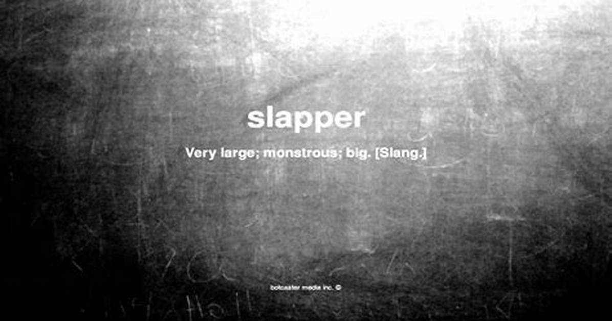 What Does the Term Slapper Mean?