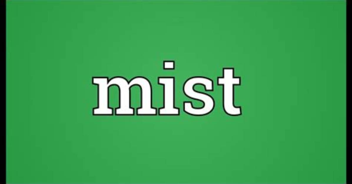 What Does the Word Mist Mean