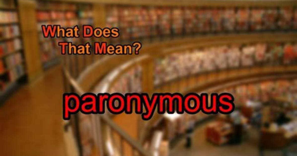 What Does the Word Paronymous Mean?