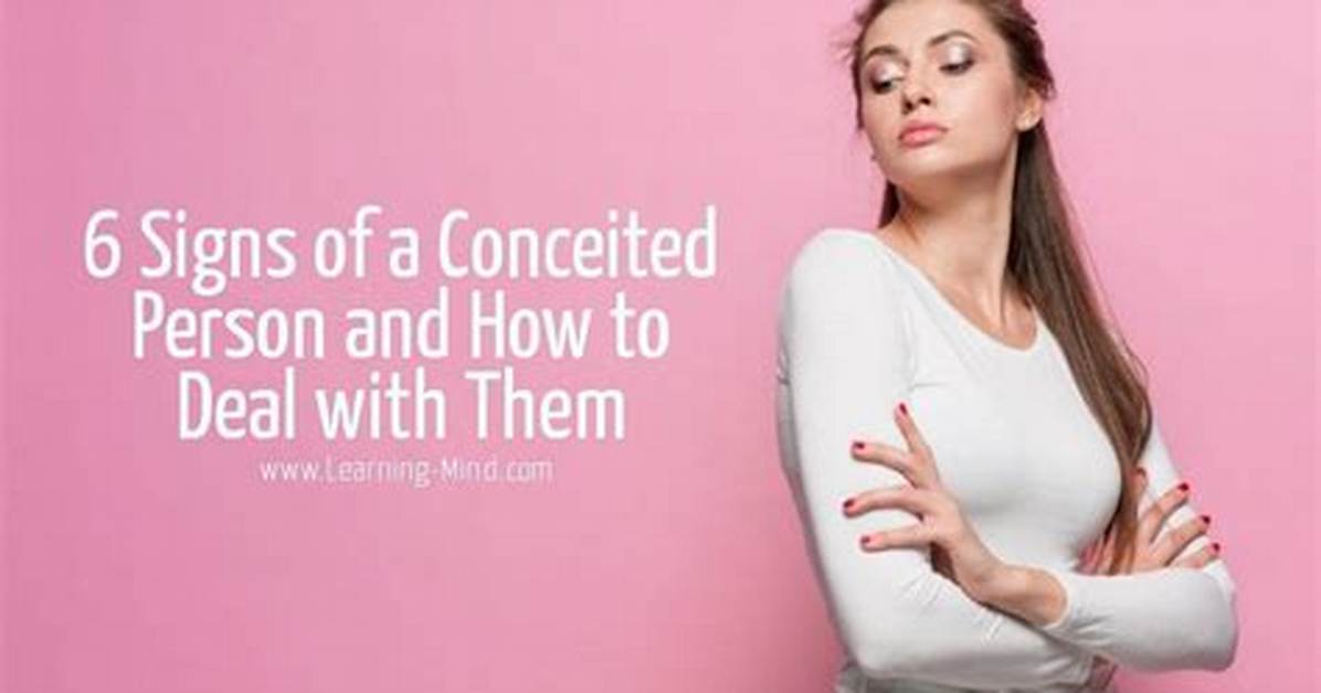 What Does the Word Self-Conceited Mean?