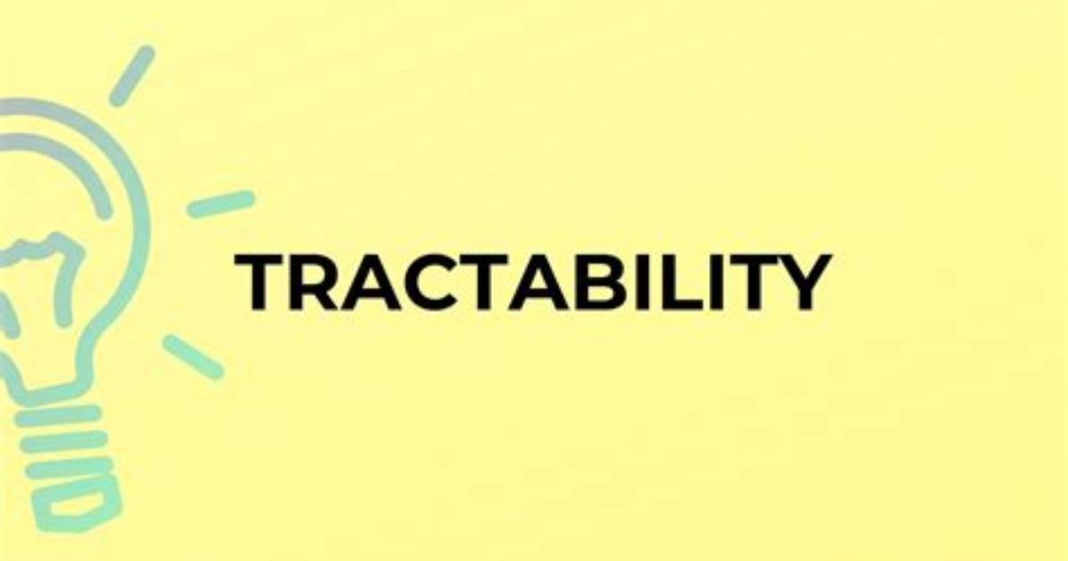 What Does the Word Tractability Meaning?