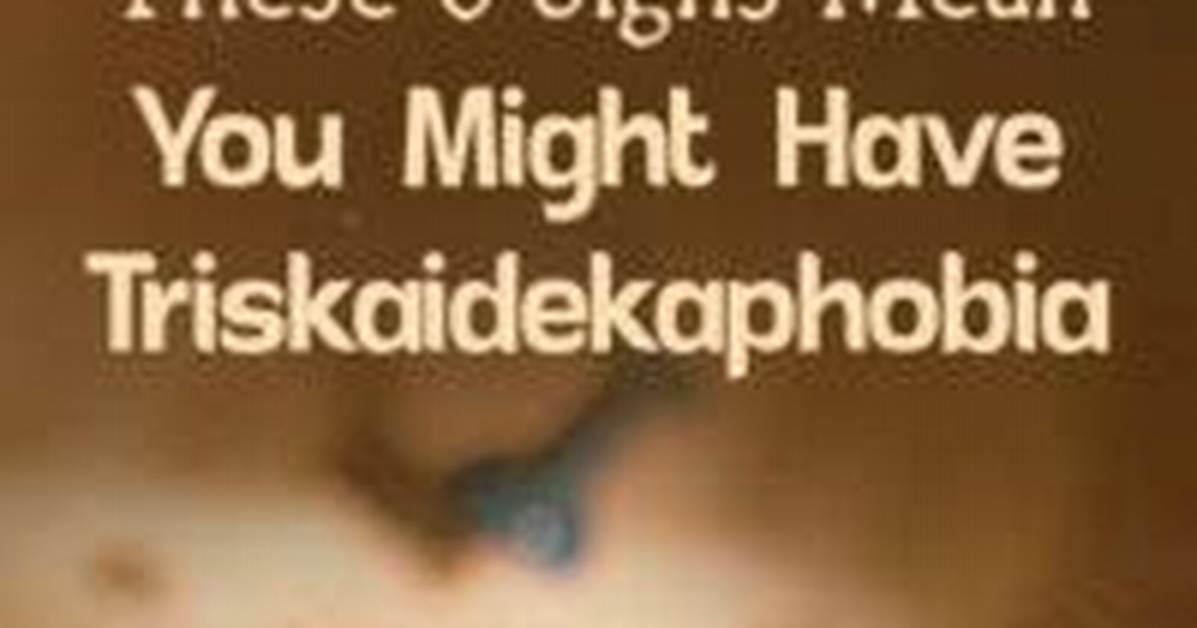 What Does Triskaidekaphobia Mean?