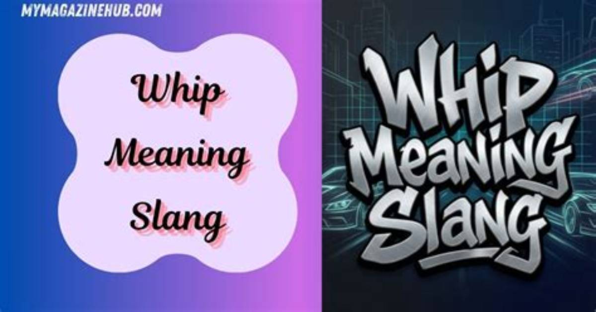 What Does Whip Mean Slang?