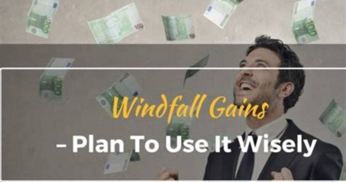 What Does Windfall Mean?