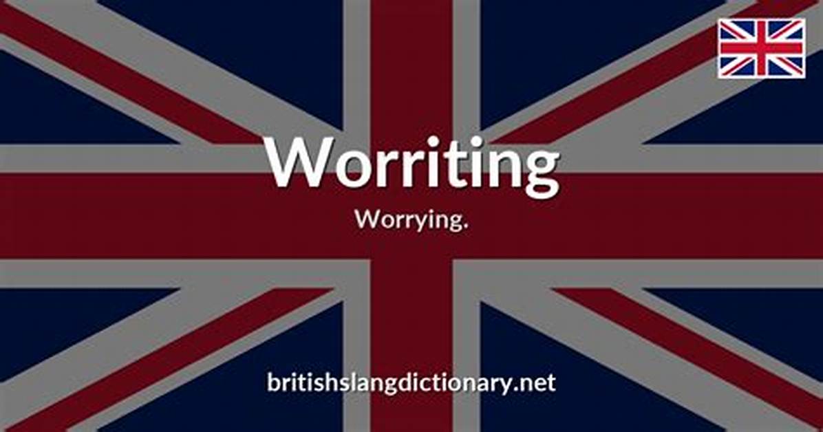 What Does Worriting Mean?