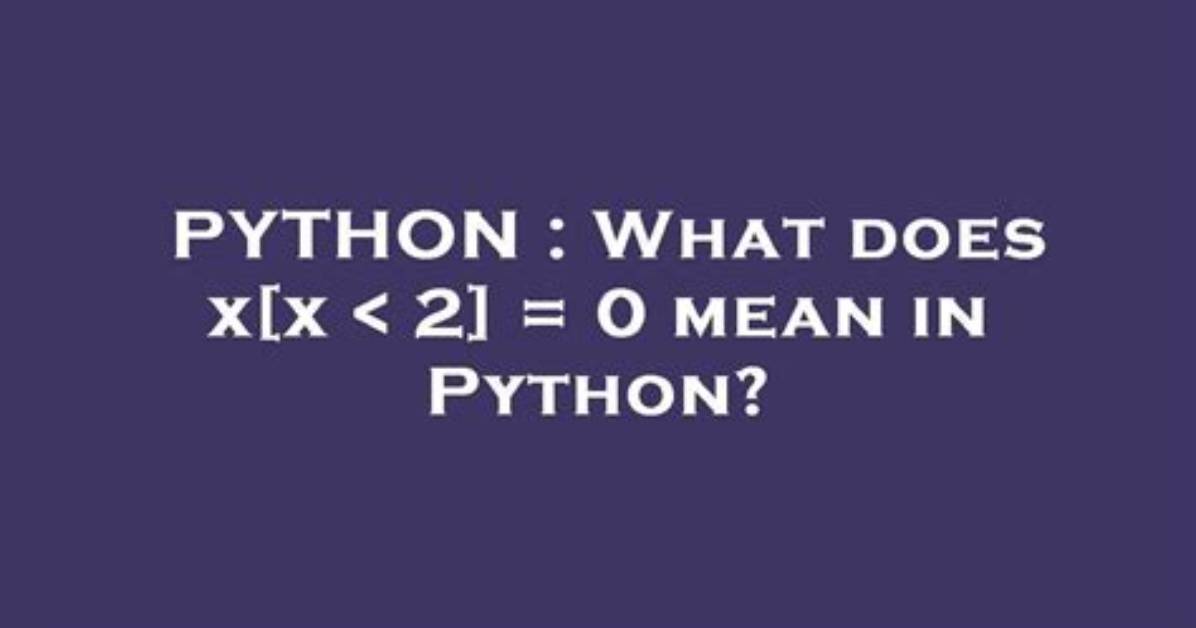 What Does X % 2 ==0 Mean? [Closed]