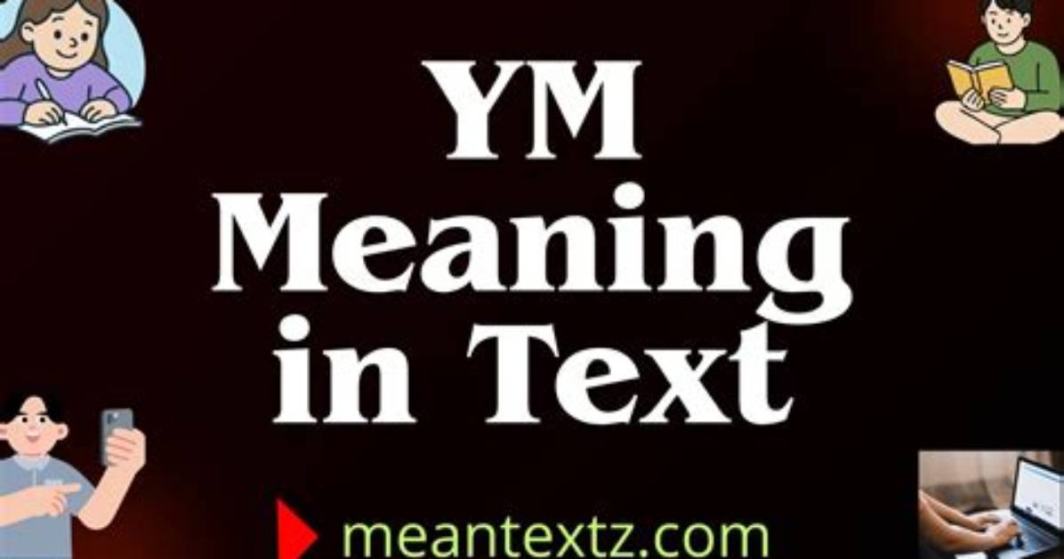 What Does Ym Mean
