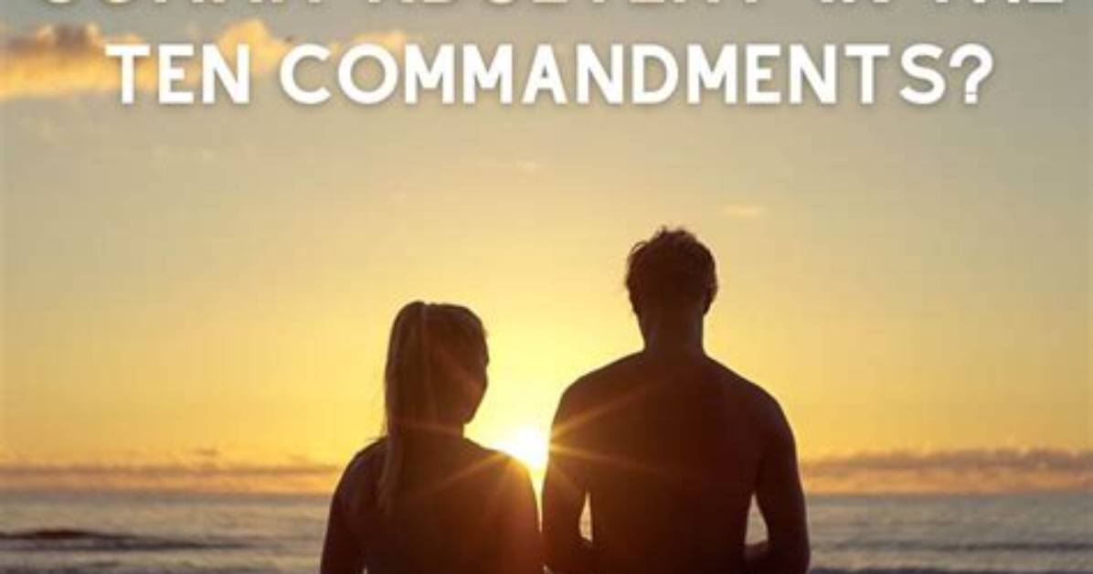 What Does You Shall Not Commit Adultery?