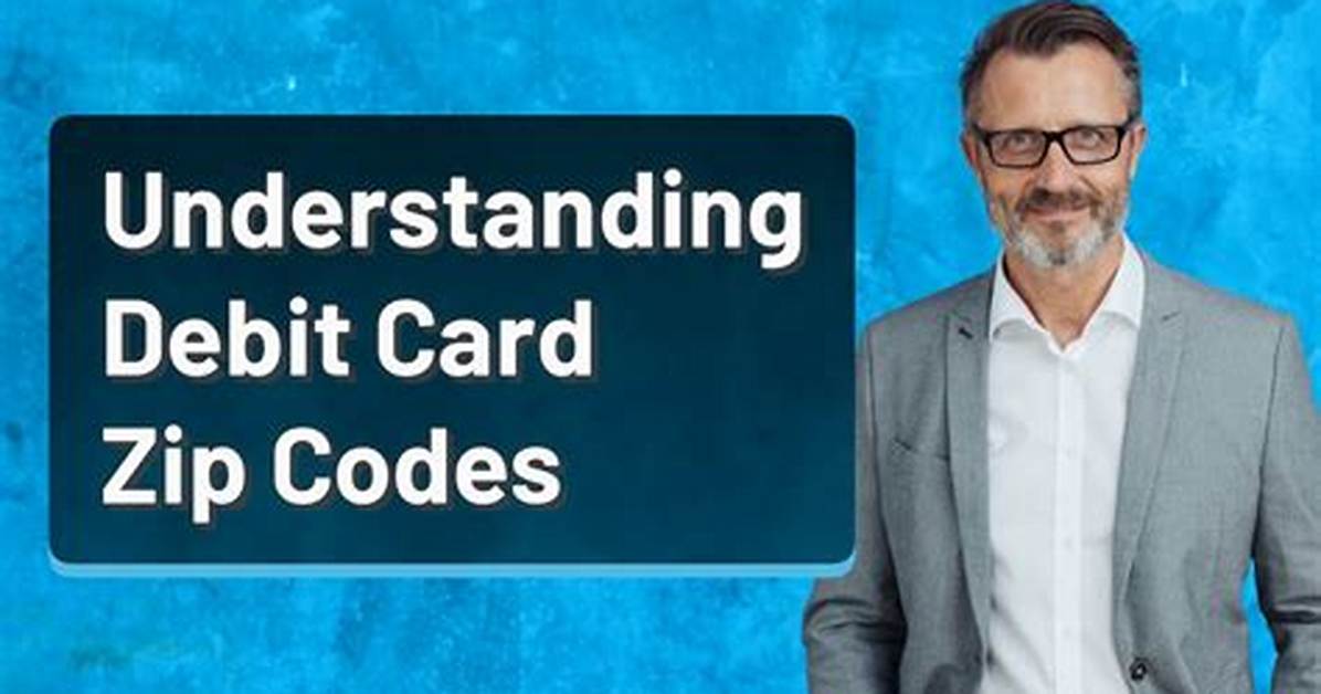 What Does Zip Mean on a Debit Card?