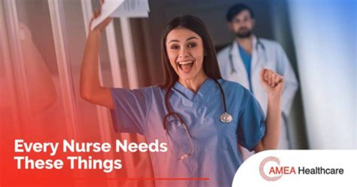 What Every Nurse Needs