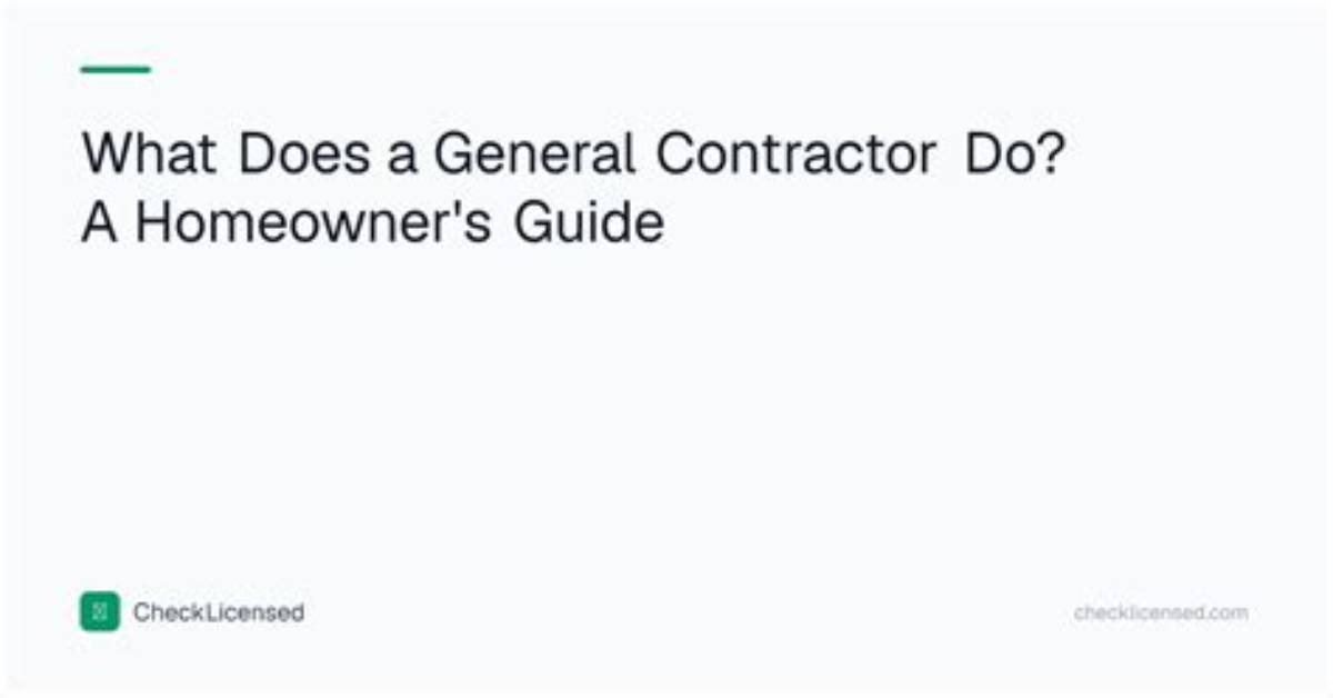 What Exactly Does a General Contractor Do?
