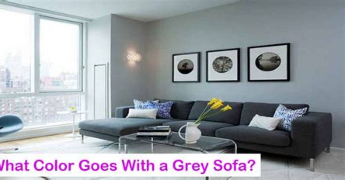 What Goes with Grey Sofa
