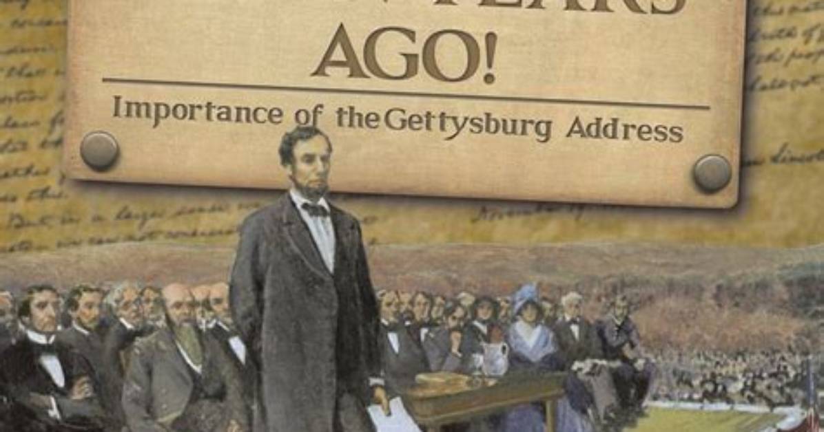 What Happened Four Score and Seven Year's Ago