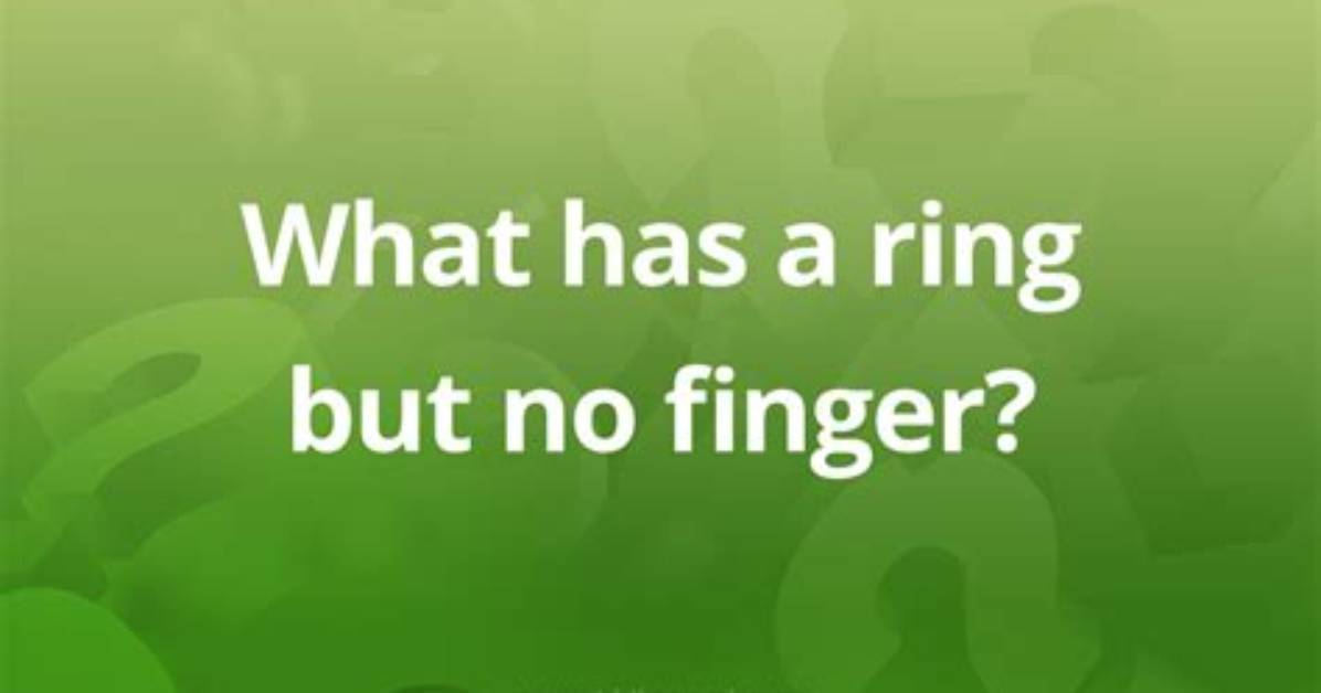 What Has a Ring, but No Finger? [Riddle Answers]