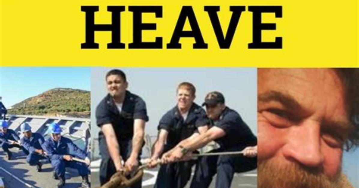 What Heaved Means