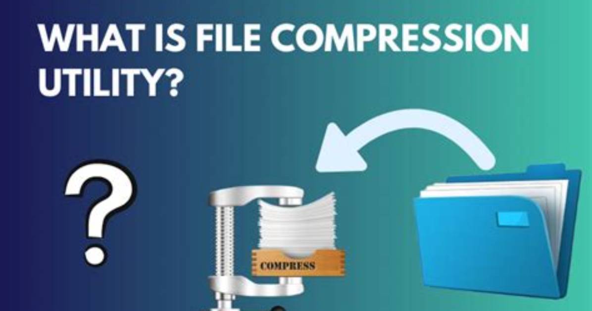What Is a Compression Utility?