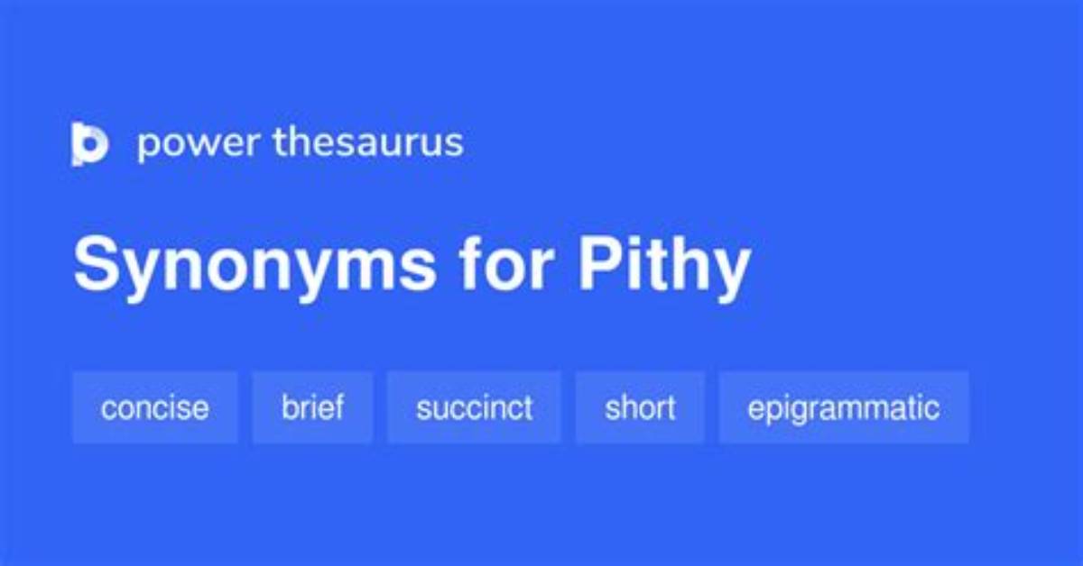 What Is a Synonym for Pithy?