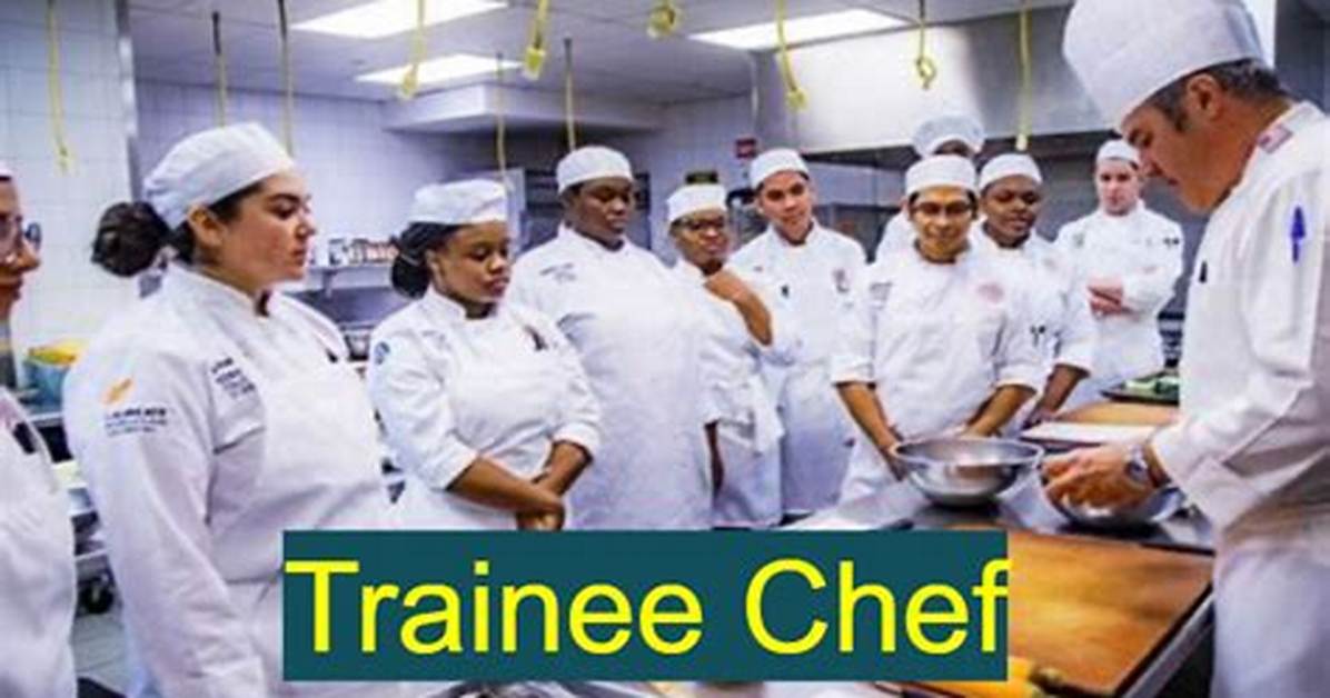 What Is a Trainee Chef Called?