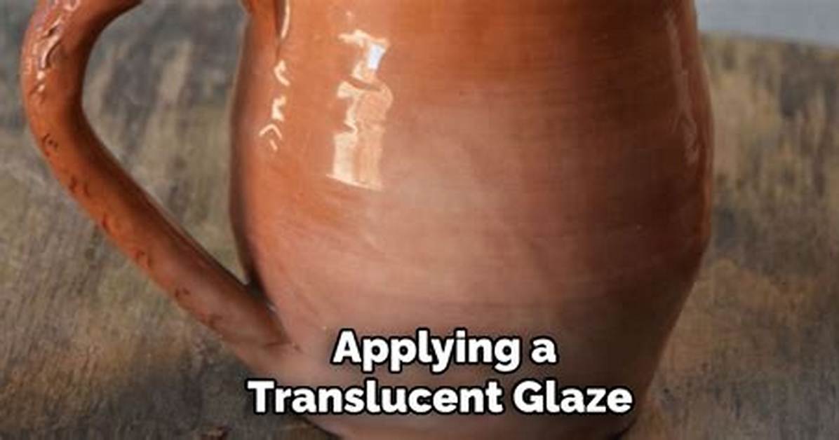 What Is a Translucent Glaze