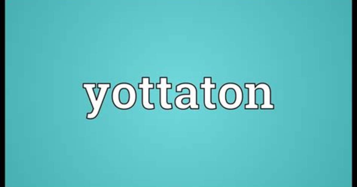 What Is a Yottaton?