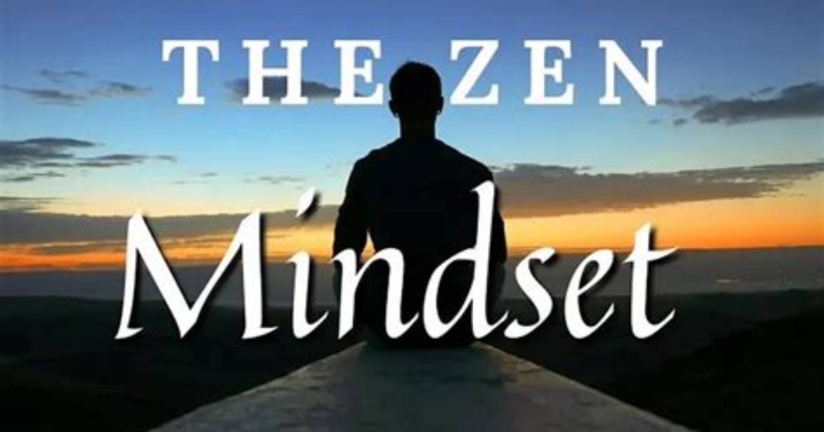 What Is a Zen Mindset