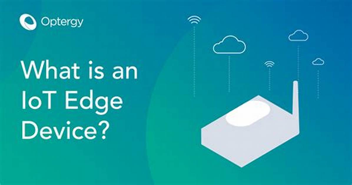 What Is an Iot Edge Device
