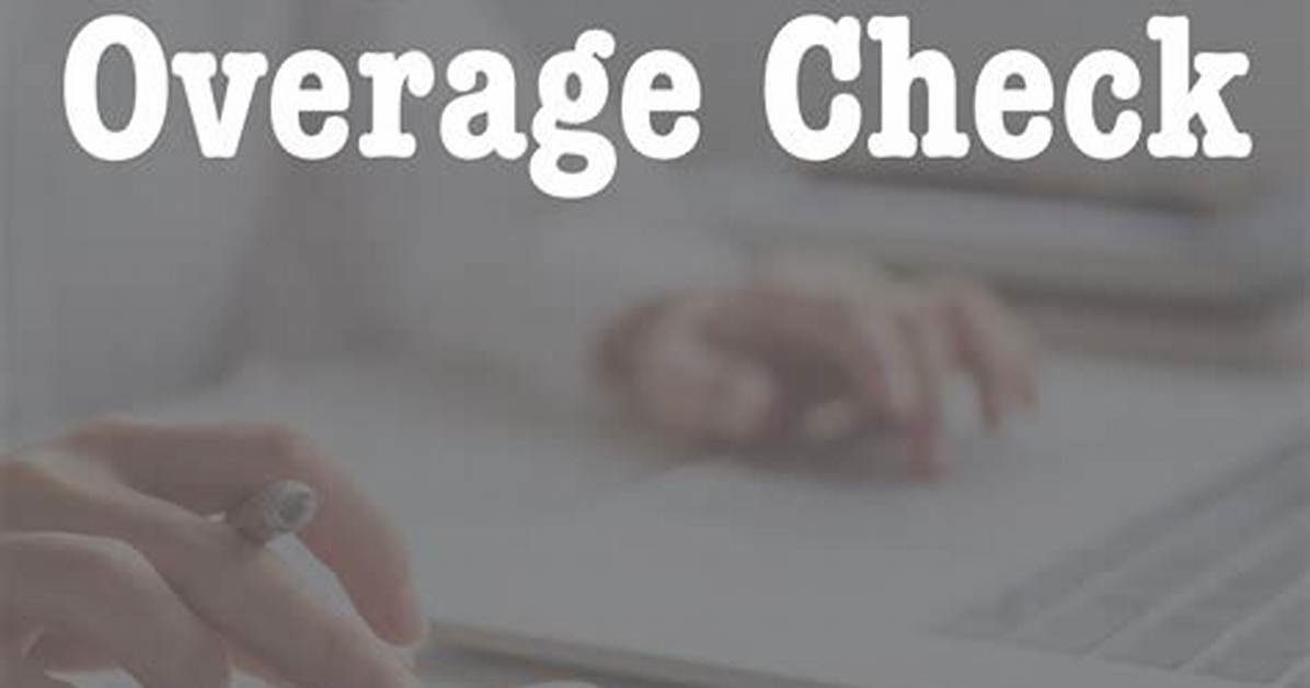What Is an Overage Check