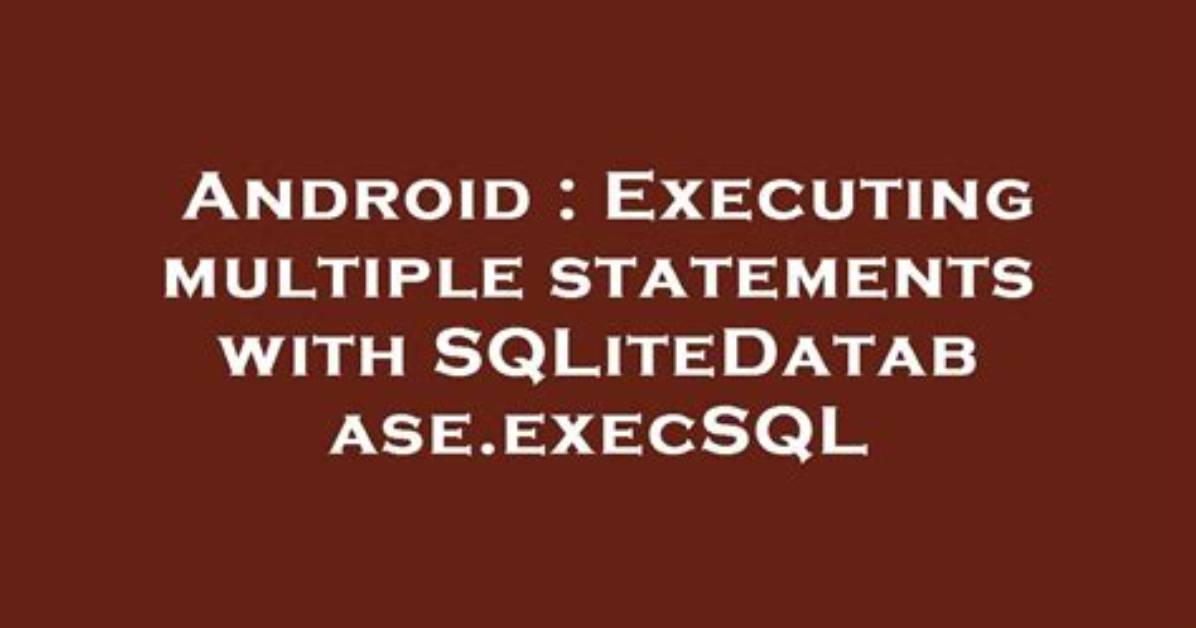 What Is Android execSQL?