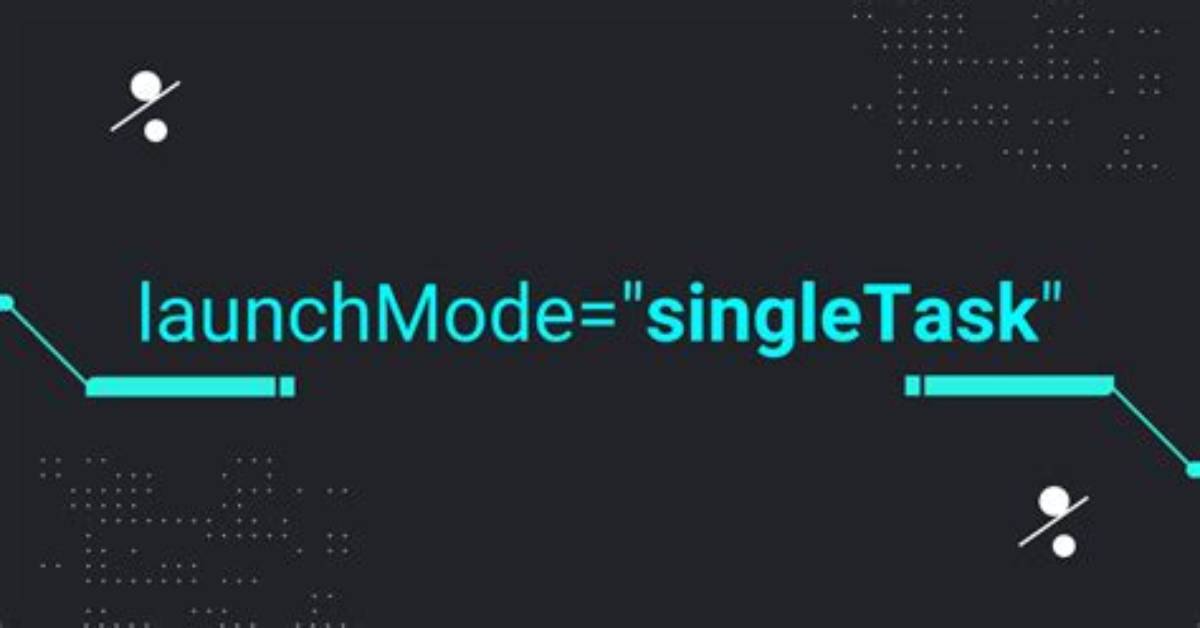 What Is Android launchMode?