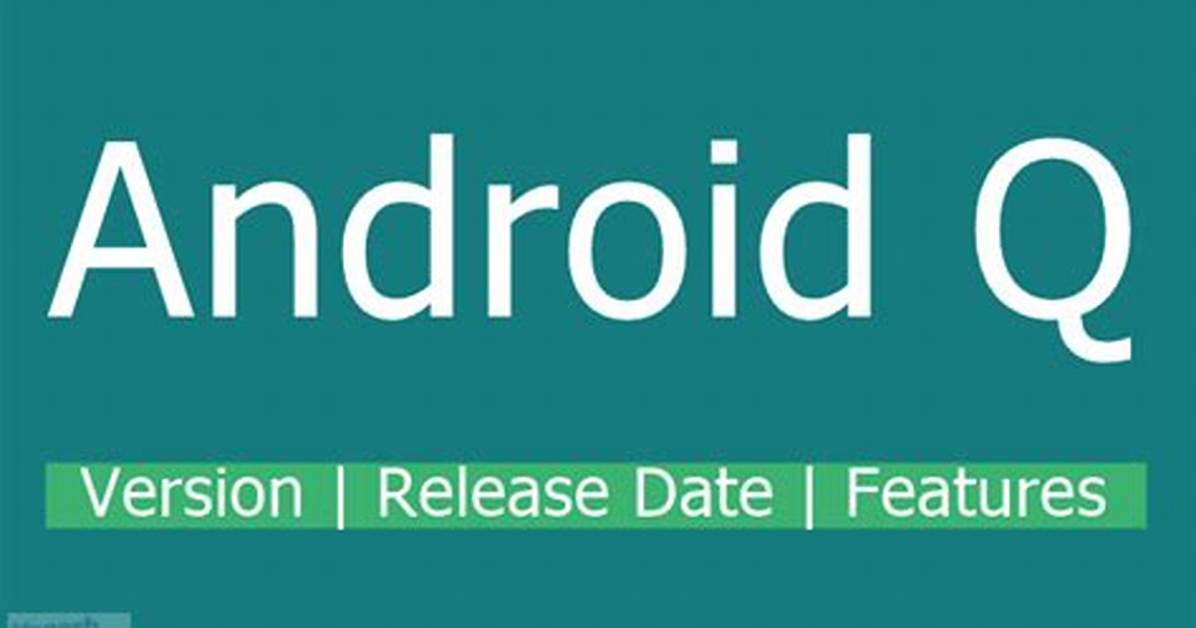 What Is Android Q Version?