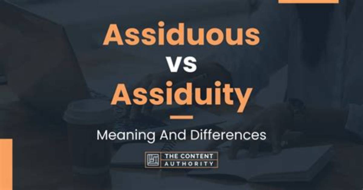 What Is Assiduous Study?