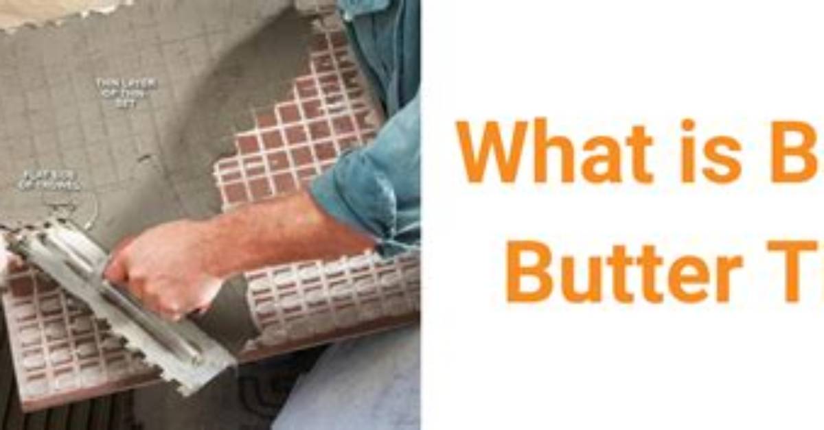 What Is Back Buttering Tile