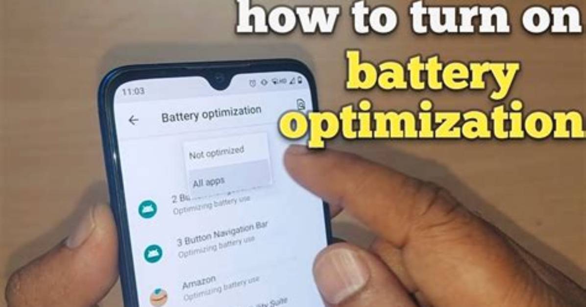 What Is Battery Optimization in Android Phone?