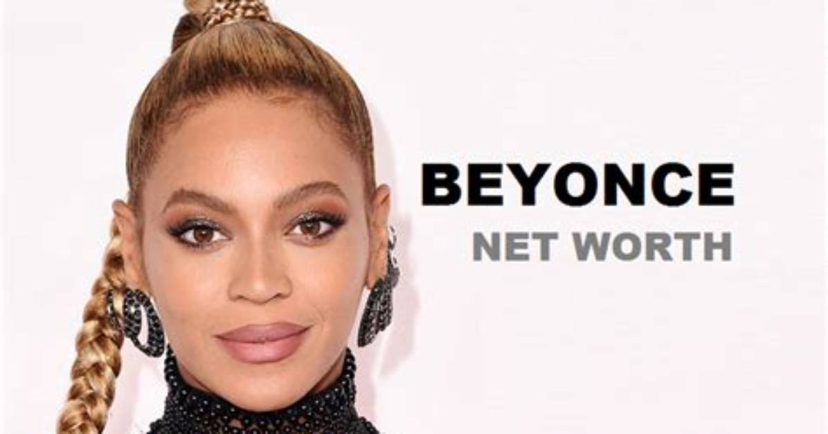 What Is Beyonce's Net Worth in 2024? Exploring the Cultural and Pop Icon's Riches